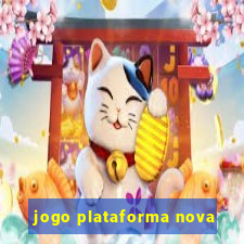 jogo plataforma nova